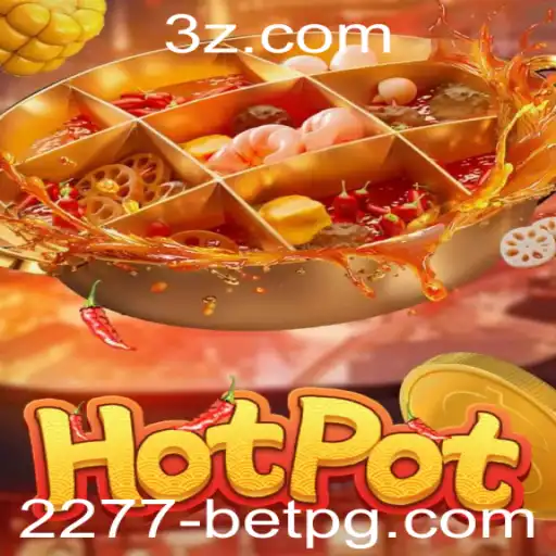 Descubra o Fascinante Mundo de Hotpot: Um Guia Completo Sobre o Jogo Popular 2277 Bet