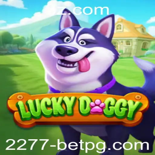 Descubra o Fascinante Mundo do Jogo LuckyDoggy com 2277 Bet