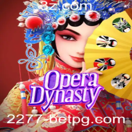 OperaDynasty: Exploração do Jogo e Novas Tendências em 2277 Bet